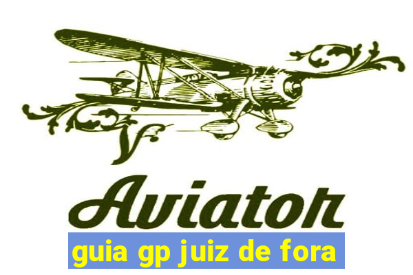 guia gp juiz de fora